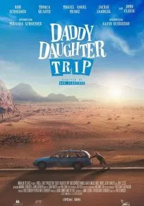 Путешествие папы и дочки (2022)